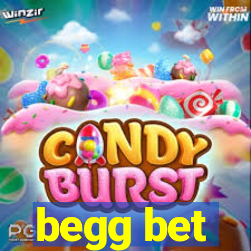 begg bet